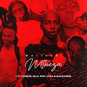 Mtheza (feat. LuniqSA, Rilla Rose, Jay SA & Blacks Junior) (Explicit)