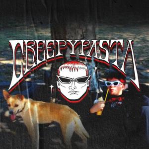 CREEPYPASTA (Explicit)