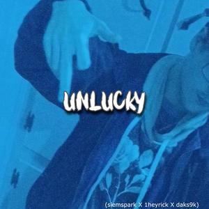 Unlucky (Explicit)