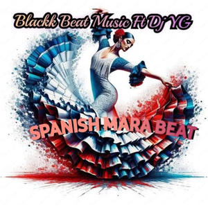 Blackk Beat Music - Spanish Mara Beat (feat. DJ YG)