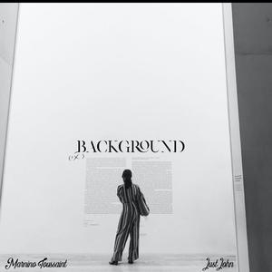 Background (feat. Marnino Toussaint, Just John, K-Cee L. & Wahala) (Explicit)