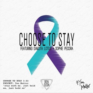 Choose to Stay (feat. Dakota Lotus & Sophie Pecora)