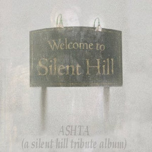 ASHTA (A Silent Hill Tribute Album)