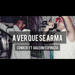 A VER QUE SE ARMA (feat. GALEON ESPINOZA)