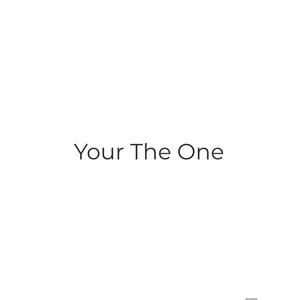 Your The One