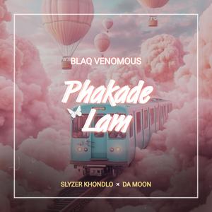 Phakade Lam (feat. Da moon & Slyzer Khondlo)