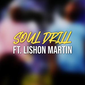 Soul Drill (feat. Lishon Martin)