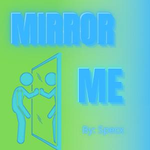 specx-mirror me (Radio Edit)