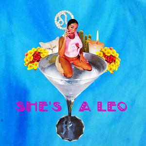 SHE'S A LEO (Explicit)