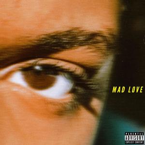 Mad Love (Explicit)