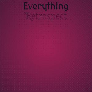 Everything Retrospect