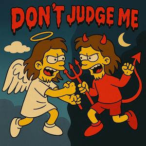 Don't judge me (Explicit)