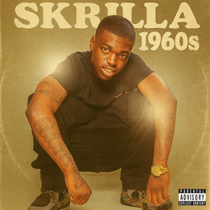 Skrilla 1960s (Explicit)