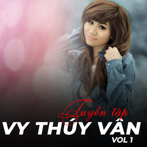 Tuyển tập Vy Thúy Vân Vol 1