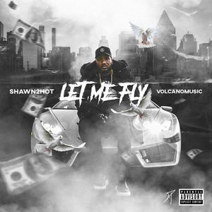 Let me fly (Explicit)