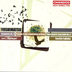 YOSHIMATSU: Symphony No. 5 / Atom Hearts Club / Suite No. 2