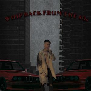 Whip Back From The 80's (Explicit)