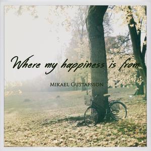 Where my happiness is from (Explicit)