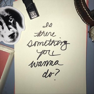 Is There Something You Wanna Do? (feat. Johnny Burgos)