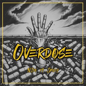 Overdose (feat. SMILEY263 & Penny Beats) [Explicit]