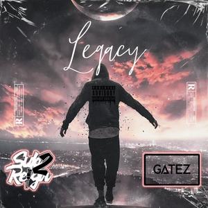 Legacy (feat. Gatez) [Explicit]