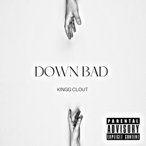 Down Bad (Explicit)