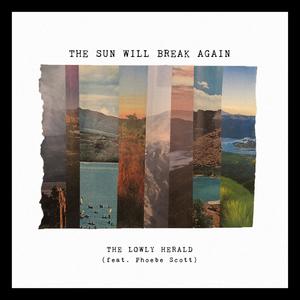 The Sun Will Break Again