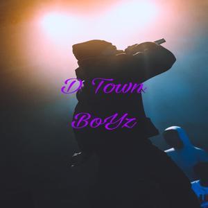 D Town Boyz (Explicit)