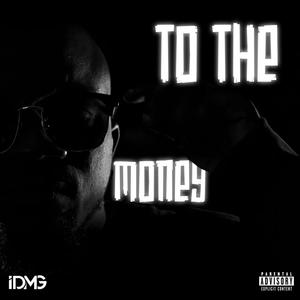 To The Money