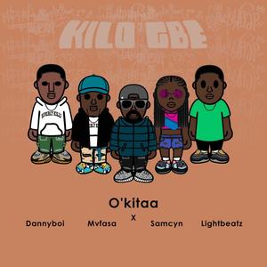 Kilo Gbe (feat. Dannyboi, Mvfasa, Samcyn & Lightbeatz)