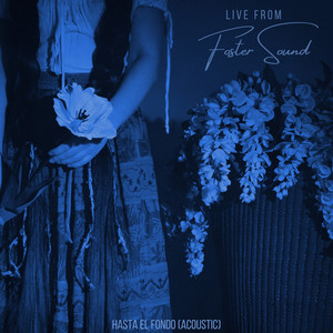 Hasta el Fondo (Live From Foster Sound)