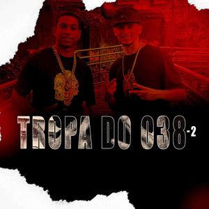 Tropa do 038-2 (Explicit)