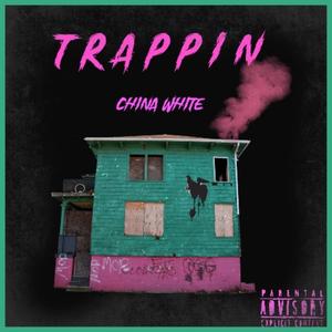 Trappin' (Explicit)