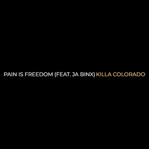 Pain Is Freedom (Explicit)