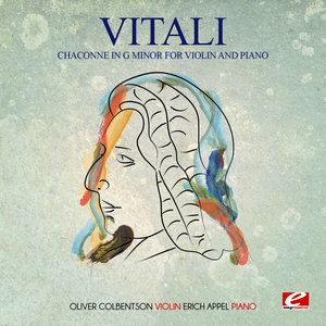 Vitali: Chaconne in G Minor for Violin and Piano (Digitally Remastered)