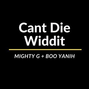 Can't Die Widdit (Explicit)