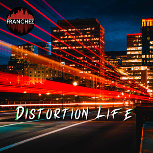 Distortion Life