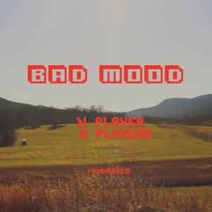 Bad Mood (Explicit)