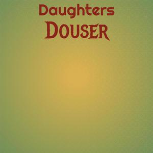 Daughters Douser