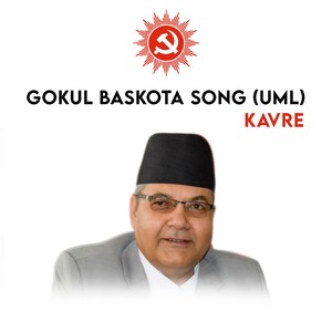 Gokul Baskota Song (UML) , Kavre
