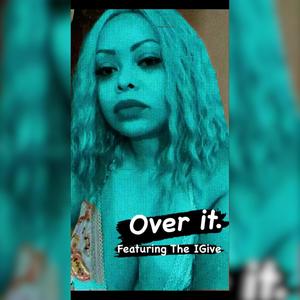 Over it(feat. The IGive)