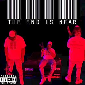 THE END IS NEAR : Side A (Explicit)