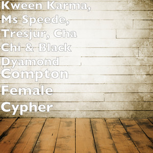Compton Female Cypher (Explicit)
