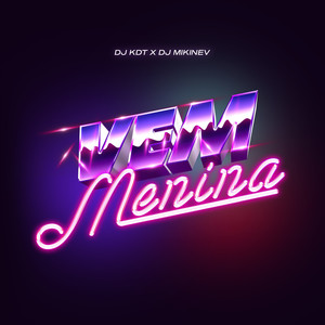 Vem Menina (Explicit)