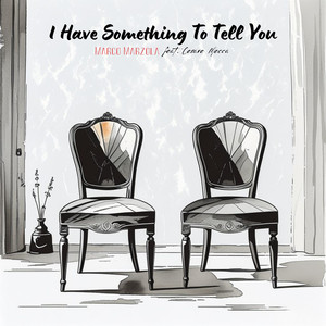 I Have Something To Tell You (feat. Cesare Mecca)