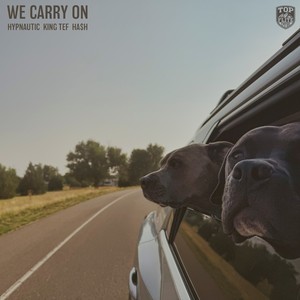 We Carry On (Explicit)