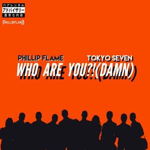 WHO ARE YOU?!(DAMN) (Explicit)