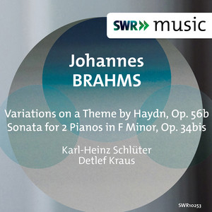 Brahms, J.: Variations on A Theme by Haydn (Version for 2 Pianos) / Sonata for 2 Pianos in F Minor (Schlüter, Kraus)