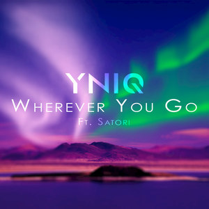 YNIQ - Wherever You Go