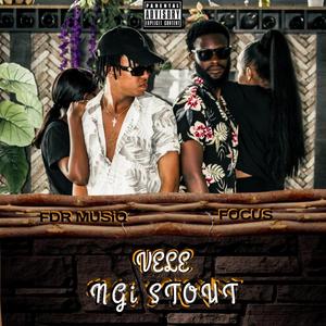 Vele Ngi Stout (feat. FOCUS)